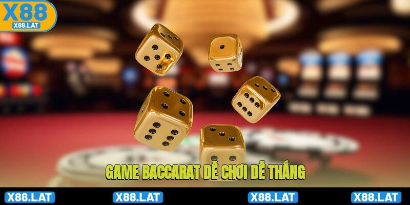Game Baccarat dễ chơi dễ thắng