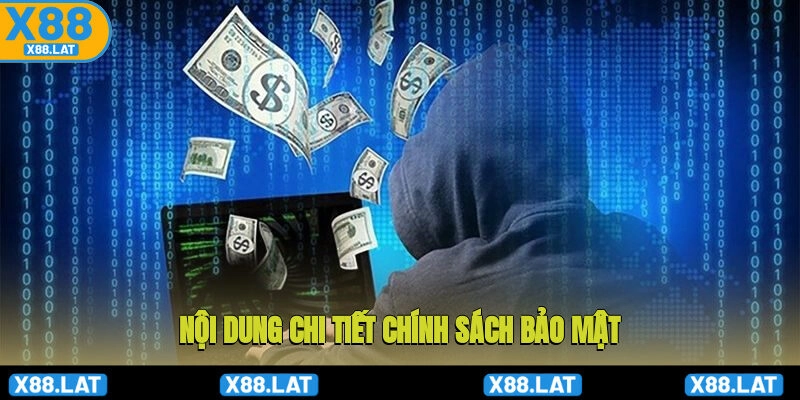 Chính sách bảo mật X88 gồm những gì?