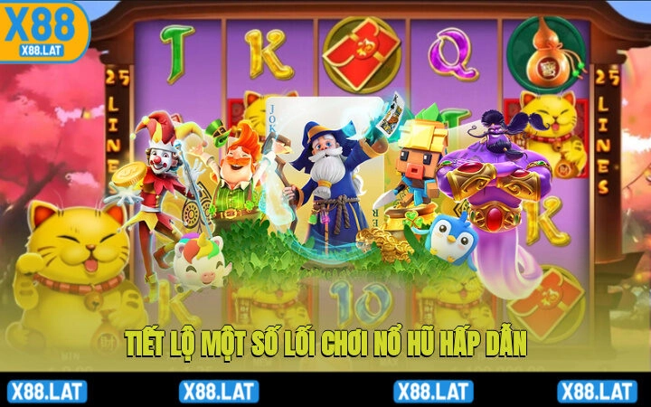 Nổ Hũ 3 Tiết lộ một số lối chơi nổ hũ hấp dẫn